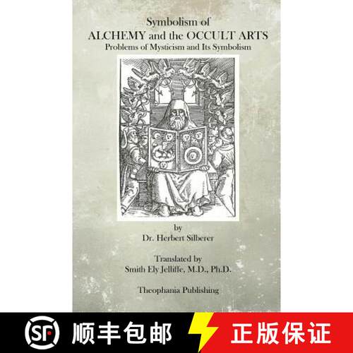 【3-4周达】Symbolism of Alchemy and the Occult Arts: Problems of Mysticism and Its Symbolism [9781499106527]