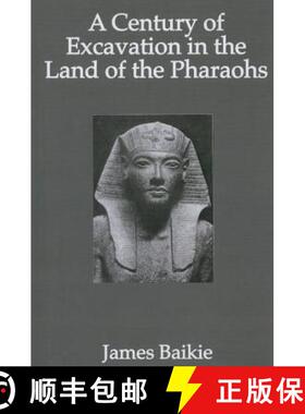 【3-4周达】A Century of Excavation in the Land of the Pharaohs [9780415646444]