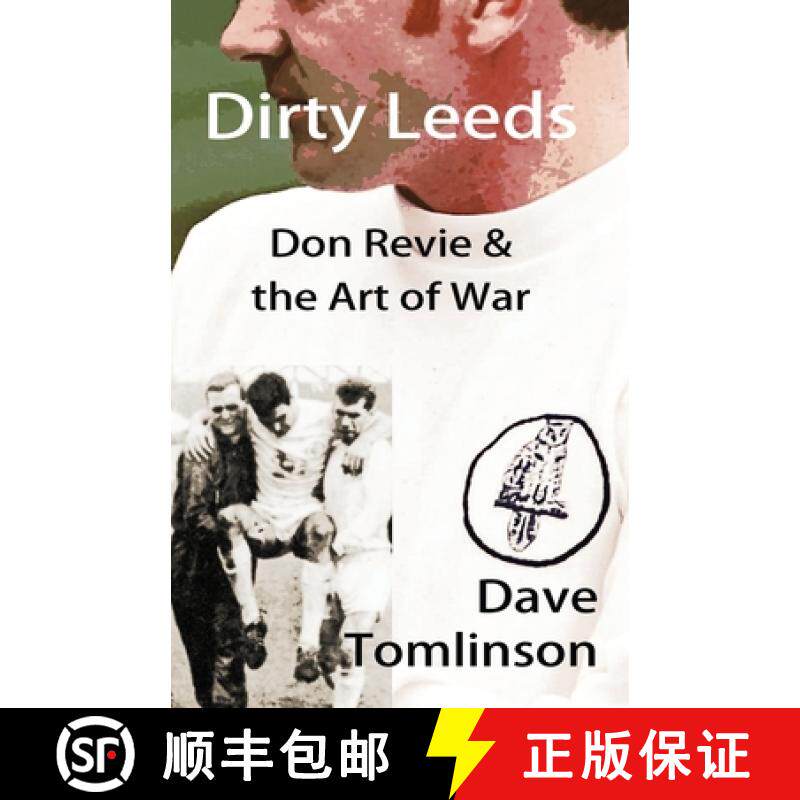 【3-4周达】Dirty Leeds:  Don Revie & the Art of War [9781916820050]