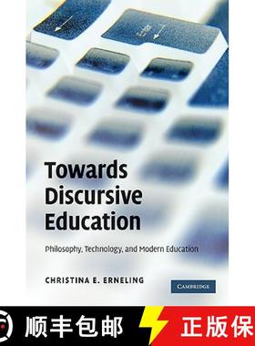 【3-4周达】Towards Discursive Education: Philosophy, Technology, and Modern Education [9780521194747]