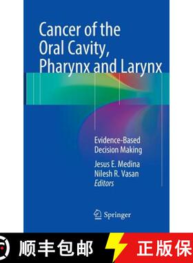 【3-4周达】Cancer of the Oral Cavity, Pharynx and Larynx : Evidence-Based Decision Making (1st ed. 2016) [9783319186290]