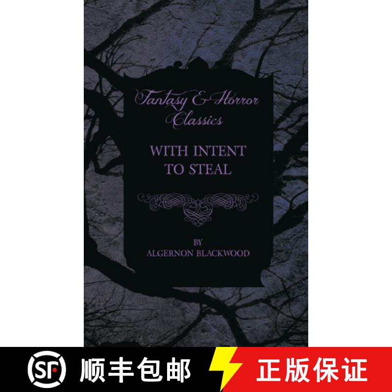 【2-3周达】With Intent to Steal - A Short Story (Fantasy and Horror Classics) [9781447405115]