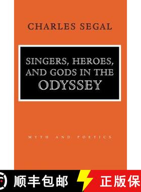 【3-4周达】Singers, Heroes, and Gods in the Odyssey: Life in a Modern Matriarchy [9780801487262]