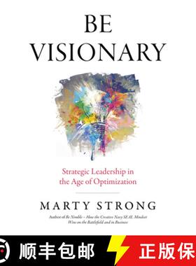 【3-4周达】Be Visionary - Strategic Leadership in the Age of Optimization [9781785354328]