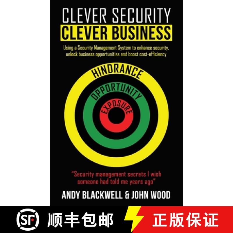 【3-4周达】Clever Security Clever Business: Using a Security Management System to enhance security, u... [9781962133227]