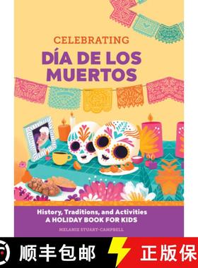 预订 Celebrating Día de Los Muertos: History, Traditions, and Activities - A Holiday Book for Kids [9798886504477]