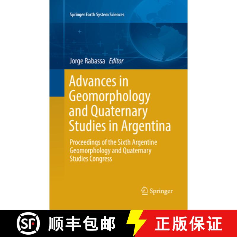 【3-4周达】Advances in Geomorphology and Quaternary Studies in Argentina: Proceedings of the Sixth Ar... [9783319853802]