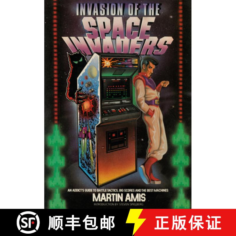 【3-4周达】Invasion of the Space Invaders : An Addict's Guide to Battle Tactics, Big Scores and the B... [9781787331198]