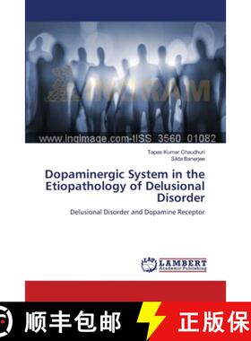 【3-4周达】Dopaminergic System in the Etiopathology of Delusional Disorder [9783659141560]