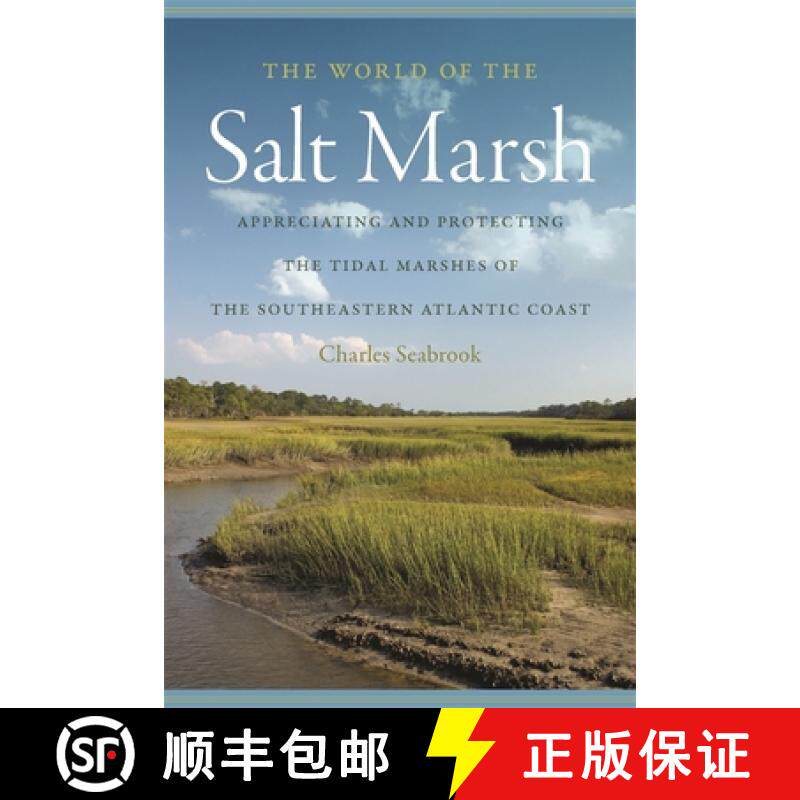 预订 The World of the Salt Marsh: Appreciating and Protecting the Tidal Marshes of the Southeastern A... [9780820345338]