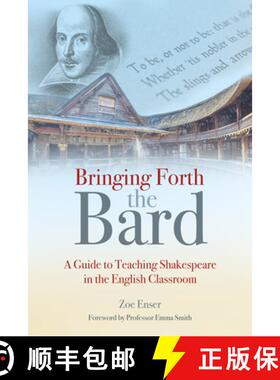 【3-4周达】Bringing Forth the Bard: A Guide to Teaching Shakespeare in the English Classroom [9781785836299]