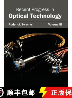 【3-4周达】Recent Progress in Optical Technology: Volume III [9781632404466]