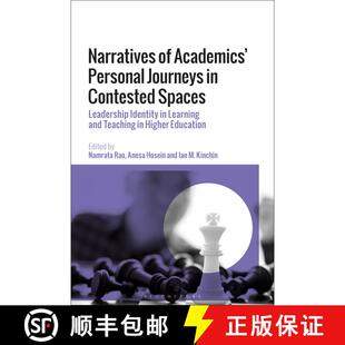 【3-4周达】Narratives of Academics’ Personal Journeys in Contested Spaces: Leadership Identity in Le... [9781350196957]