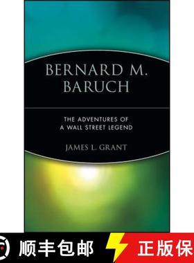 【3-4周达】Bernard M. Baruch: The Adventures Of A Wall Streetlegend [Wiley金融] [9780471170754]