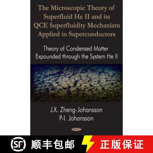 【3-4周达】Microscopic Theory of Superfluid He II & Its Qce Superfluidity Mechanism Applied to Superc... [9781590339749]