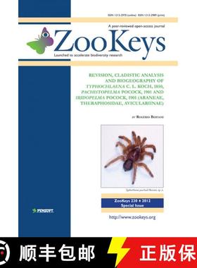 预订 ZooKeys 230: Revision, Cladistic Analysis and Biogeography of Typhochlaena C. L. Koch, 1850, : P... [9789546426536]