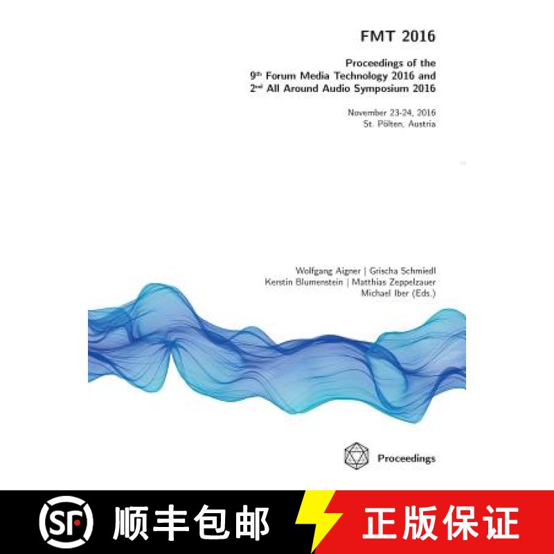 【3-4周达】FMT 2016 - Proceedings of the 9th Forum Media Technology and 2nd All Around Audio Symposium [9781326881184]