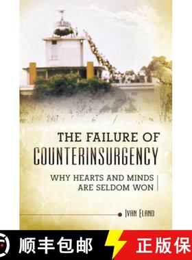 预订 The Failure of Counterinsurgency: Why Hearts and Minds Are Seldom Won [9781440830099]