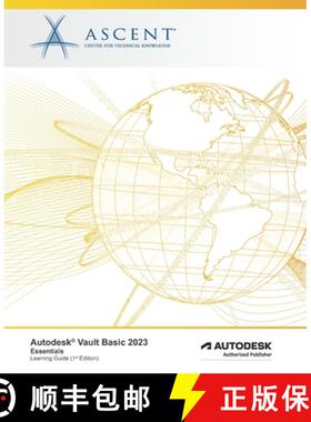 【3-4周达】Autodesk Vault Basic 2023: Essentials: Autodesk Authorized Publisher [9781956032901]