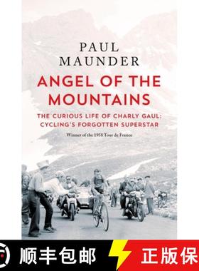 【3-4周达】Angel of the Mountains: The Curious Life of Charly Gaul, Cycling's Forgotten Superstar [9781529429596]