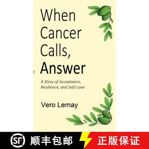 【3-4周达】When Cancer Calls, Answer: A Story of Acceptance, Resilience and Self-love [9781999104603]