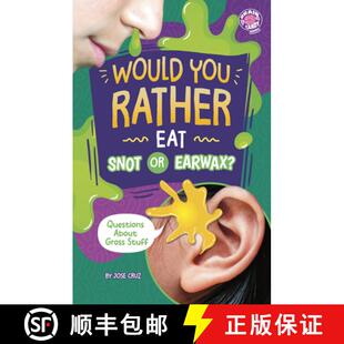 【3-4周达】Would You Rather Eat Snot or Earwax?: Questions about Gross Stuff [9798875232268]