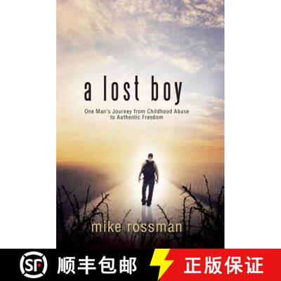 【3-4周达】A Lost Boy: One Man's Journey from Childhood Abuse to Authentic Freedom [9781490850078]