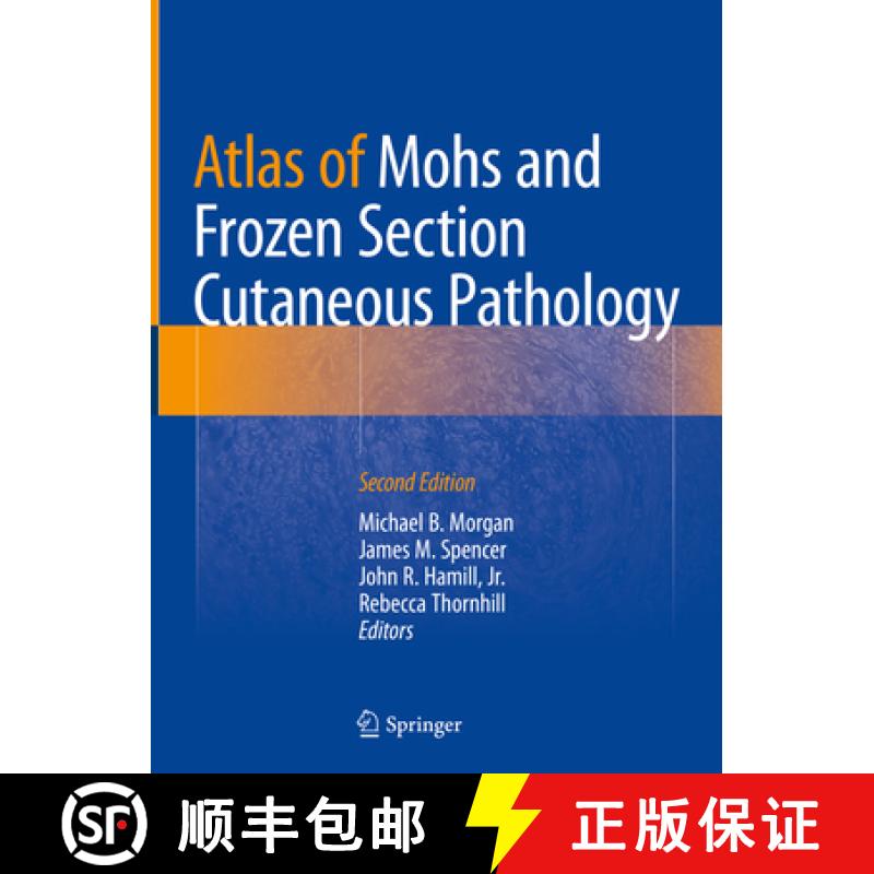 【3-4周达】Atlas of Mohs and Frozen Section Cutaneous Pathology [9783319748467]