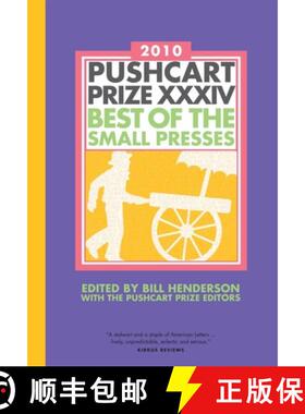 【3-4周达】精装 The Pushcart Prize XXXIV: Best of the Small Presses 2010 Edition (2010 Edition) [9781888889550]