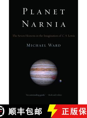 【3-4周达】Planet Narnia: The Seven Heavens in the Imagination of C. S. Lewis [9780199738700]