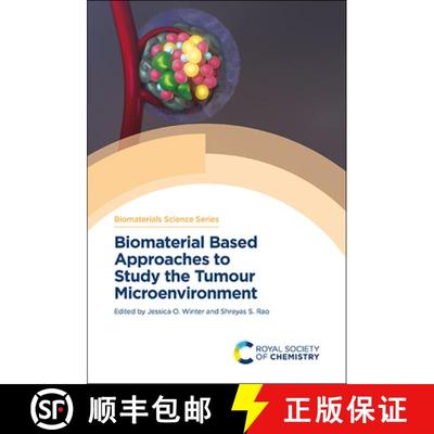 【3-4周达】Biomaterial Based Approaches to Study the Tumour Microenvironment [9781839162848]