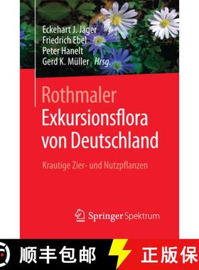 【3-4周达】Rothmaler - Exkursionsflora Von Deutschland: Krautige Zier- Und Nutzpflanzen [9783662504192]