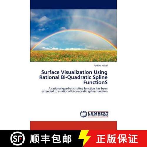 预订 Surface Visualization Using Rational Bi-Quadratic Spline FunctionS [9783848487400]