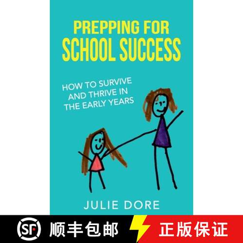 【3-4周达】Prepping for School Success: How to Survive and Thrive in the Early Years [9781925884500]