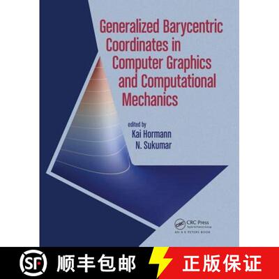 【3-4周达】精装 Generalized Barycentric Coordinates in Computer Graphics and Computational Mechanics [9781498763592]