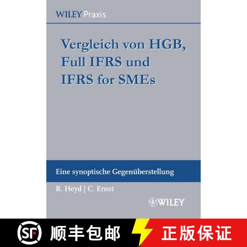 【4周达】Vergleich von HGB, Full IFRS und IFRS for SMEs - Eine Synoptische Gegenuberstellung: Eine Sy... [9783527506507]