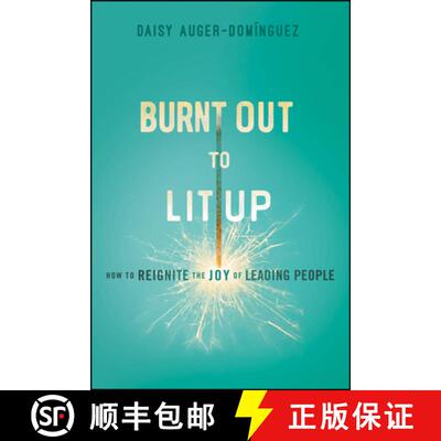 【3-4周达】Burnt Out to Lit Up – How to Reignite the Joy of Leading People [9781394369355]