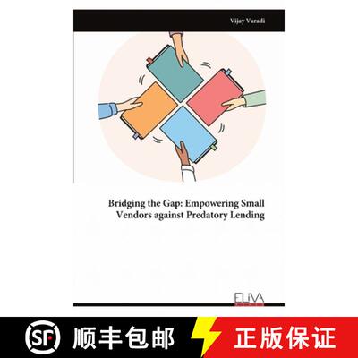 【3-4周达】Bridging the Gap: Empowering Small Vendors against Predatory Lending [9789999319737]