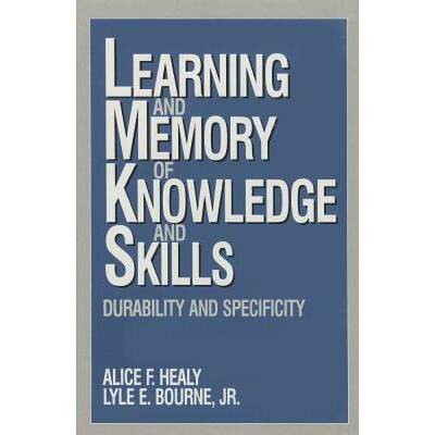 【4周达】Learning and Memory of Knowledge and Skills: Durability and Specificity [9780803957589]