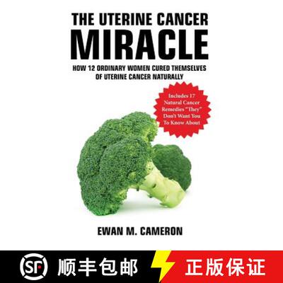 【3-4周达】精装 The Uterine Cancer Miracle [9781785550188]