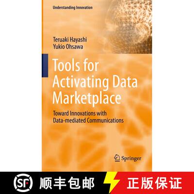 【3-4周达】Tools for Activating Data Marketplace : Toward Innovations with Data-mediated Communications [9783031061448]
