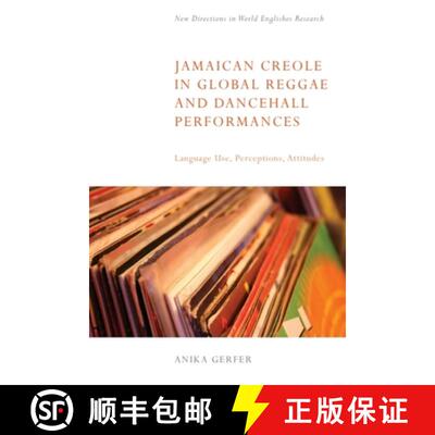 【3-4周达】Jamaican Creole in Global Reggae and Dancehall Performances: Language Use, Perceptions, At... [9781399535212]