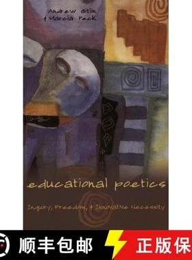 预订 Educational Poetics : Inquiry, Freedom, and Innovative Necessity [9780820474465]