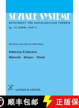 预订 Inklusion /Exklusion: Rhetorik, K rper, Macht : Themenheft Soziale Systeme (2/08) [9783828204607]