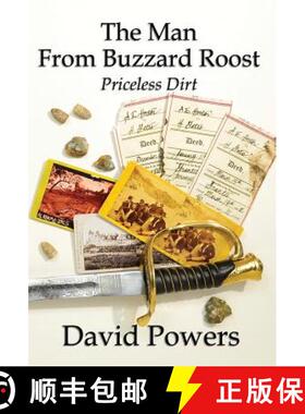 预订 The Man From Buzzard Roost: Priceless Dirt [9780991424863]