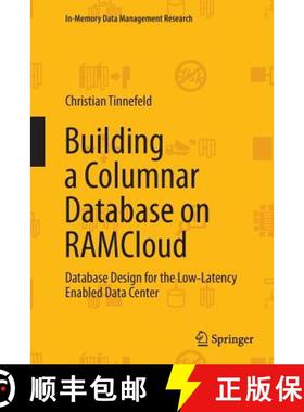 【3-4周达】Building a Columnar Database on RAMCloud : Database Design for the Low-Latency Enabled Dat... [9783319373898]