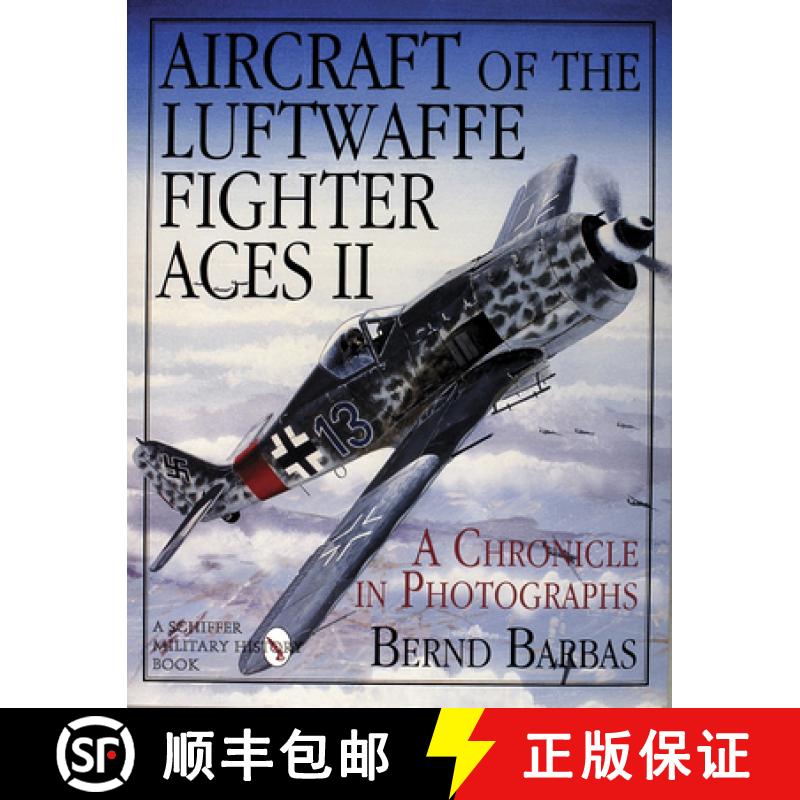 【3-4周达】Aircraft of the Luftwaffe Fighter Aces, Vol. II: A Chronicle in Photographs [9780887407529]
