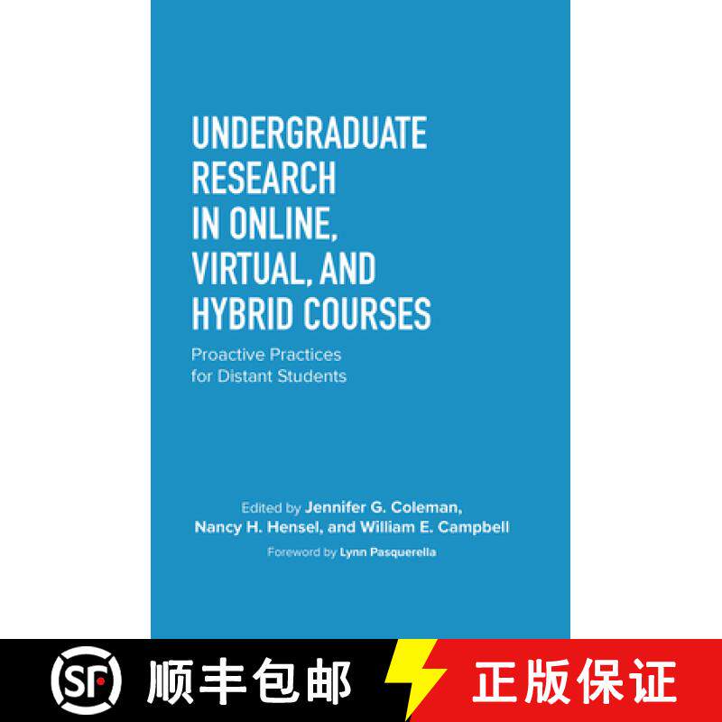 【3-4周达】Undergraduate Research in Online, Virtual, and Hybrid Courses: Proactive Practices for Dis... [9781642674125]