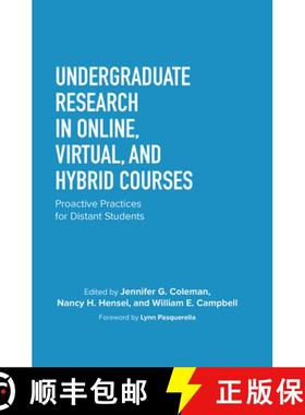 【3-4周达】Undergraduate Research in Online, Virtual, and Hybrid Courses: Proactive Practices for Dis... [9781642674125]
