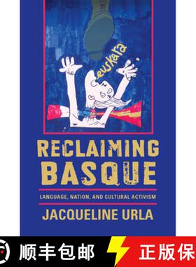 【3-4周达】Reclaiming Basque: Language, Nation, and Cultural Activism [9780874179651]